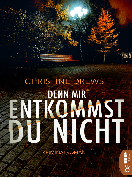 Title details for Denn mir entkommst du nicht by Christine Drews - Available